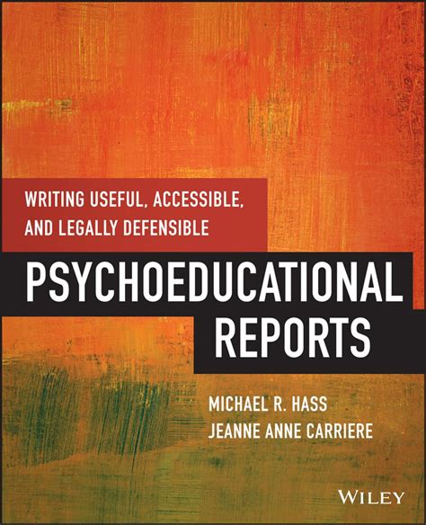 Read Online Writing Useful Accessible And Legally Defensible Psychoeducational Reports By Michael Hass
