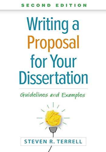 Read Writing A Proposal For Your Dissertation Guidelines And Examples By Steven R Terrell