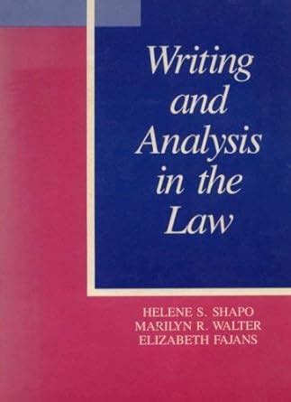 Download Writing And Analysis In The Law By Helene S Shapo