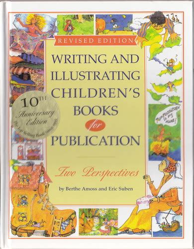 Read Online Writing And Illustrating Childrens Books For Publication Writing And Illustrating Childrens Books For Publication Two Perspectives Two Perspectives By Berthe Amoss