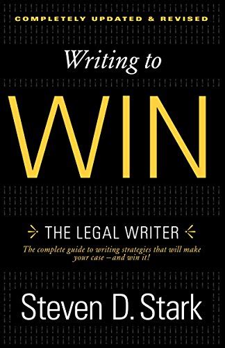 Read Online Writing To Win The Legal Writer By Steven D Stark