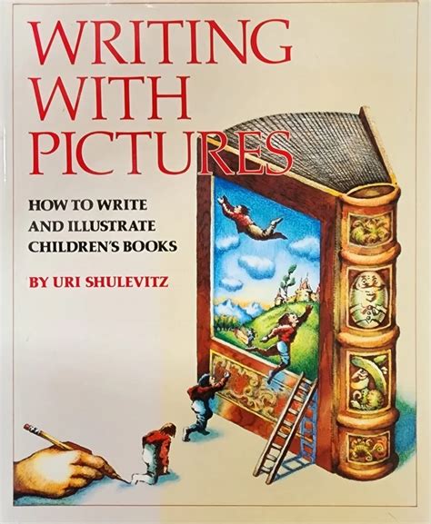 Read Writing With Pictures How To Write And Illustrate Childrens Books By Uri Shulevitz