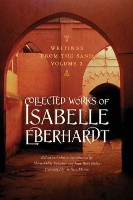 Read Online Writings From The Sand Volume 2 Collected Works Of Isabelle Eberhardt By Isabelle Eberhardt