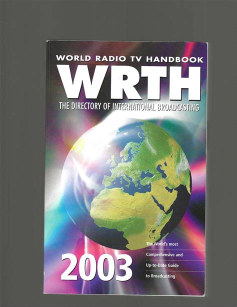 Wrth world radio tv handbook 2003 the directory of international broadcasting. - Viaje a los toros del sol (libros singulares (ls)).