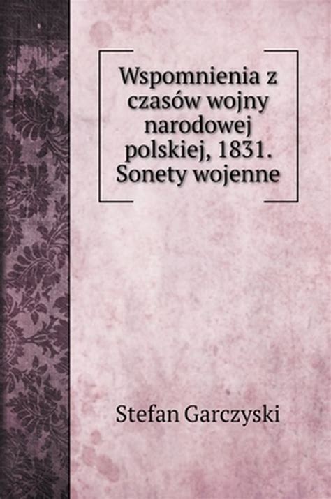 Wspomnienia z czasów wojny narodowej polskiej, 1831. - Guide to stability design criteria for metal structures.