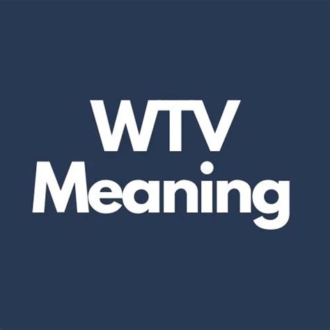 What is WTV?. There may be more than one meaning of WTV, so check it out all meanings of WTV. one by one.. WTV definition / WTV means?. The Definition of WTV is given above so check it out related information. What is the meaning of WTV?. The meaning of the WTV is also explained earlier. Till now you might have got some idea about the acronym, abbreviation or meaning of WTV. 