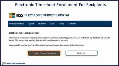 Www.timesheets.com ihss. ca.gov. Enroll online with a few easy steps (www.etimesheets.ihss.ca.gov) To submit timesheets electronically, your recipient must enroll in electronic or telephone timesheets! Questions? Call the Help Desk! Electronic Timesheets (866) 376-7066, option 4. IHSS N-HONIE SUPPORTIVE SERVICES TRAINING ACADEMY UNIVERSITY SOCIAL . 