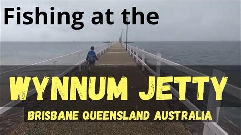 Wynnum Jetty - Fishing Spots