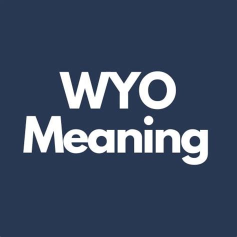 What Do Wyo Mean in English? Language is c
