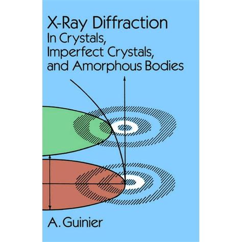 X Ray Diffraction In Crystals Imperfect Crystals and Amorphous Bodies