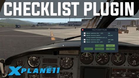 X plane 11 checklist plugin.  There is a mod called x checklist or you can d...