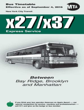 Between Bay Ridge, Brooklyn and Manhattan ransit Bus Timetable Effective as of January 6, 2019 X27/X37 Express Service If you think your bus operator deserves an Apple Award — our. 