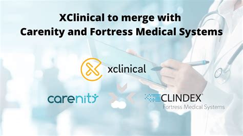 XClinical to Merge with Carenity and Fortress Medical …