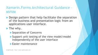 Xamarin forms design patterns. forms.  Guidance is provided on how to implement MVVM, dependen...
