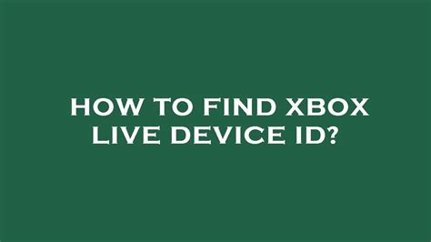 Xbox live device id. Things To Know About Xbox live device id. 