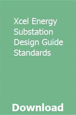 Xcel energy substation design guide standards. - The four gym rats guide to high performance workouts kindle.