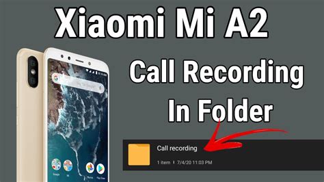 Xiaomi call recorder folder.  Xiaomi Mi A2 Calls Recoding in Folder|| Ho...