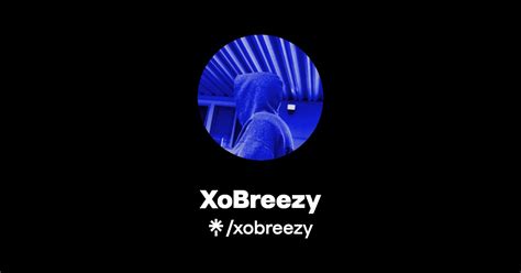 Xobreezy Leaks 💋 +18