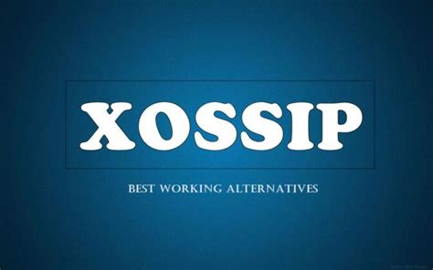 Some of the Xossip alternative websites are xossipy, xossipz, xforum. . Xssopi
