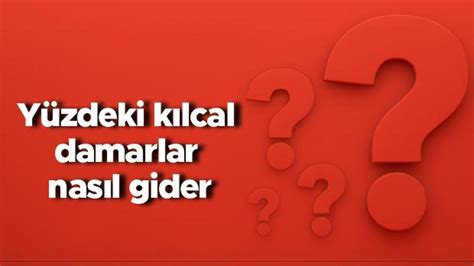 Yüzdeki kılcal damarlar neden olur 