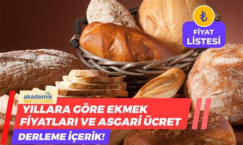 Yıllara göre ekmek fiyatları tablosu