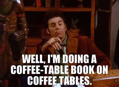 YARN A coffee-table book about coffee tables. Seinfeld (1993 ...