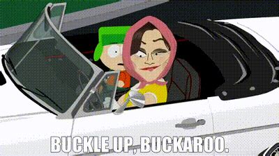 YARN Buckle up, buckaroo. South Park (1997) - S19E02 Video …