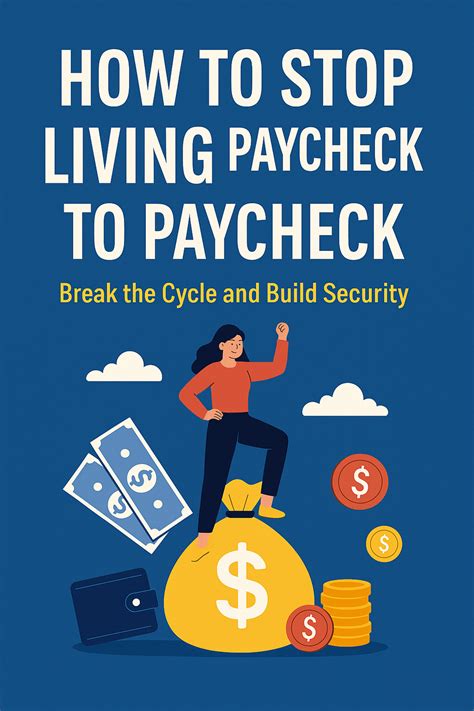 Your Guide on How to Stop Living Paycheck to Paycheck - balustradellc