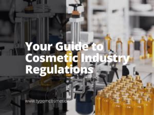 Your Guide to Cosmetic Industry Regulations - balustradellc