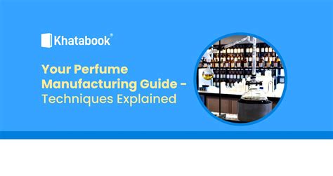 Your Perfume Manufacturing Guide - Techniques … - wintechmobiles.com