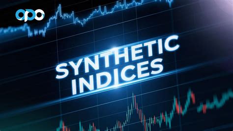 Your Ultimate Guide Through Synthetic Indices Trading - balustradellc