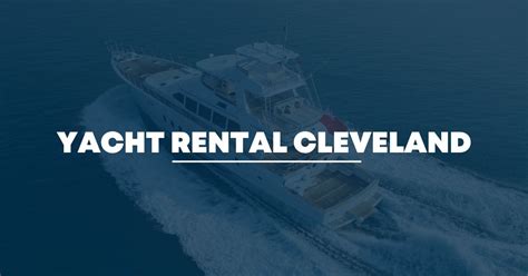 Yacht rental cleveland. If you’re dreaming of a luxurious getaway on the open sea, a yacht vacation rental is the ultimate way to indulge yourself. However, finding the best deals on these lavish accommodations can sometimes be a challenge. 