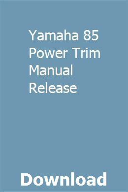 Yamaha 85 power trim manual release. - Vertical turret lathe fanuc operation manual.