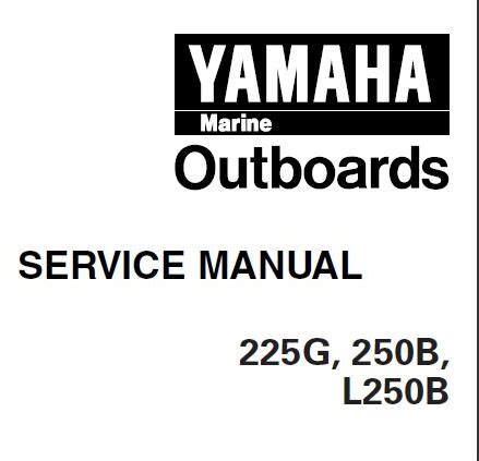 Yamaha marine outboard 225g 250b l250b service repair manual. - Diagramme de panneau de fusible toyota corolla.
