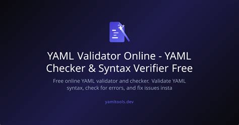 Yaml syntax checker.  Yes, this validator supports YAML 1.  Real-time syntax checks, error h...