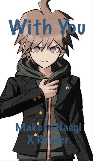 Yandere makoto naegi x reader.  Implement a system for progressing through 10 weeks of gamep...