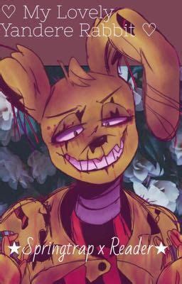Yandere springtrap x reader.  Posts tagged with #Yandere springtrap x reader You walked to the ...