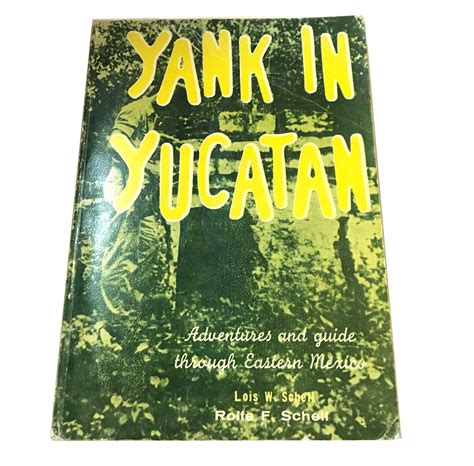 Yank in yucantan adventures and guide through eastern mexico. - Littérature et politique dans l'égypte de la 12e dynastie..