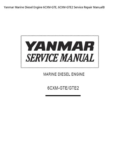 Yanmar 6cxm gte gte2 marine diesel engine repair manual. - Stände und gesellschaft im alten reich.