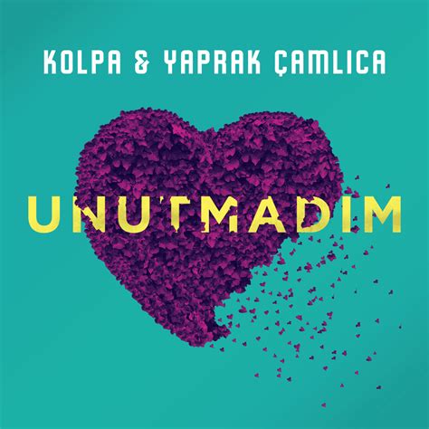 Yaprak Çamlıca Текст песни Unutmadım Lyrics Translate. 
