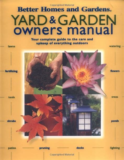Yard garden owners manual your complete guide to the care and upkeep of everything outdoors better homes. - Cst multi subject study guide questions.