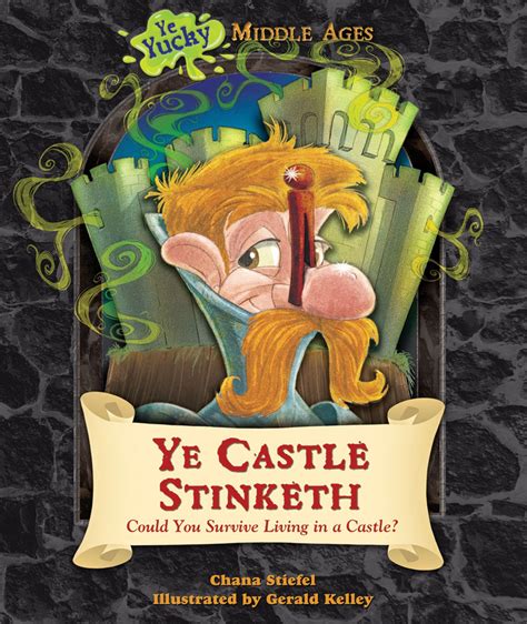 Full Download Ye Castle Stinketh Could You Survive Living In A Castle By Chana Stiefel