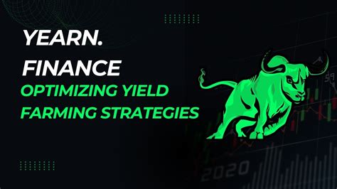 Yearn.Finance: A Colossus in the Yield Farming Arena