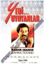 Yedi Uyuyanlar, Kadir İnanır . 