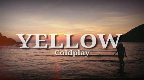 Yellow (lyrics) - Coldplay - YouTube