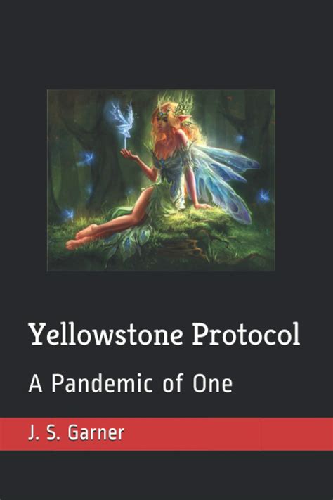 Yellowstone Protocol A Pandemic of One