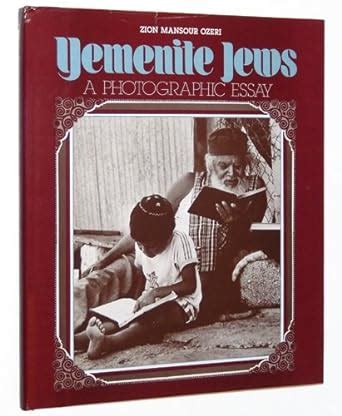 Read Yemenite Jews A Photographic Essay By Zion Mansour Ozeri