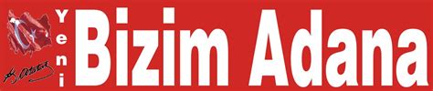 Yeni Bizim Adana.