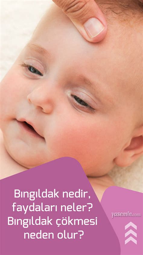 Yeni Doğmuş Bir Bebeğin Kafasında Bıngıldak Faydaları. 