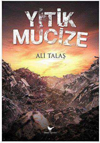 Yitik Mucize (Ali Talaş) Fiyatı, Yorumları, Satın Al Kitapyurdu.